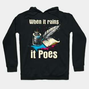 When It Rains It Poes Writer Hoodie